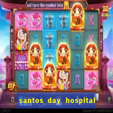 santos day hospital trabalhe conosco